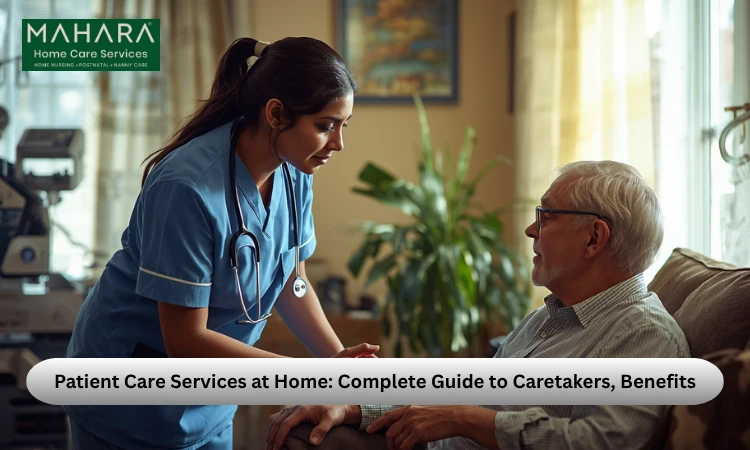 Patient Care Services at Home: Complete Guide to Caretakers, Benefits