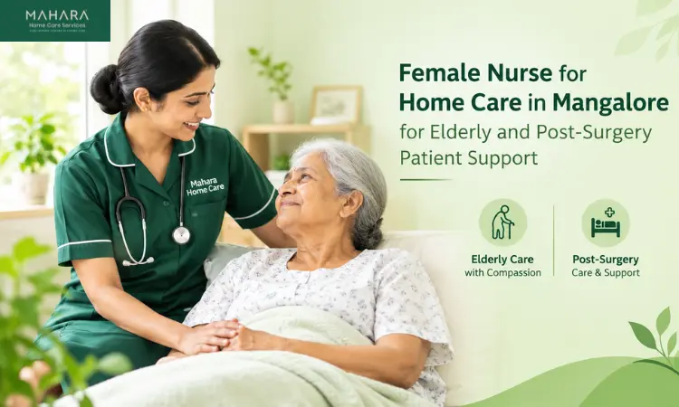 Female Nurse for Home Care in Mangalore