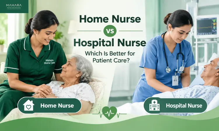 Home Nurse vs Hospital Nurse